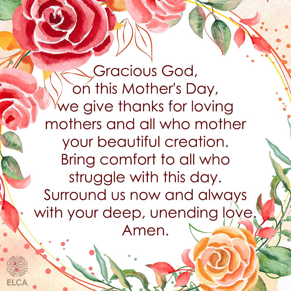 ELCA's tweet photo. On Mother’s Day we thank God for placing in our lives mothers and mothering figures who are images of grace, love, tenderness, strength and courage. We also pray for God's comfort and care for all those who struggle on this day. https://t.co/jhUgENUEIz