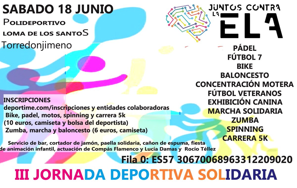 ¡Ya está abierto plazo inscripción para la III JORNADA DEPORTIVA SOLIDARIA de <a href="/JuntosContraELA/">Juntos Contra La ELA</a>!
Apúntate ya en deportime.com/inscripciones/ o bien físicamente en los siguientes locales de Torredonjimeno:
- Papelería Mayca
- Deportes Blanes
- Bar Patín
- Deportes Atmósfera Sports