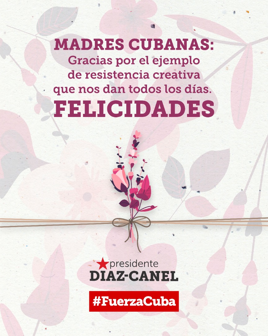 DiazCanelB's tweet photo. Mi abrazo fuerte para las madres cubanas. #FuerzaCuba https://t.co/RZt0fSaoNA
