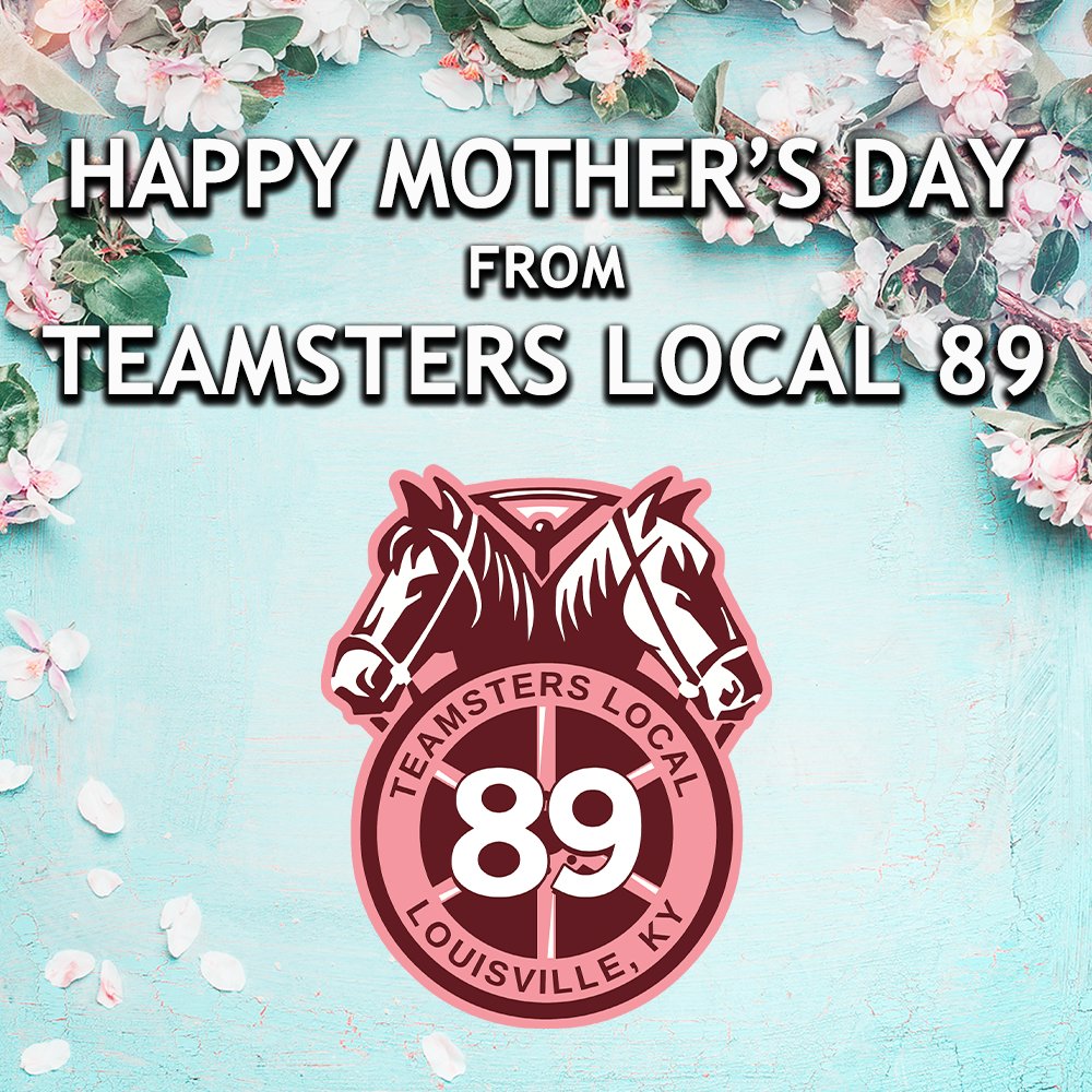 Teamsters89's tweet photo. Happy Mother's Day from President Thompson, Secretary-Treasurer Cooper, the Officers, Agents, and Staff of Teamsters Local 89! https://t.co/5mEtPVFG0c