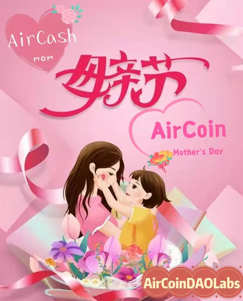 🎈Today is Mother's Day🎉
💐I use happy, happiness, health, safe sound, longevity,weave into a bunch of charming carnations,send them to my dearest and dearest mothers,send my most sincere blessings💓
#AirCoinDAOLabs🌈
I wish mothers all over the world a happy and healthy life🎉