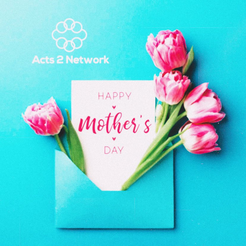 Acts2Network's tweet photo. Happy Mothers Day from Acts 2 Network!  #happymothersday #acts2network https://t.co/Omi9uWtCw9