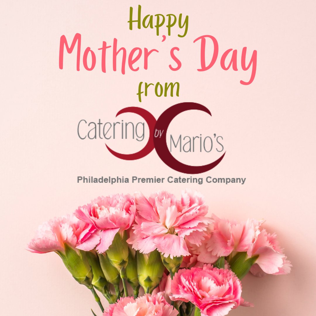 theCBMgroup's tweet photo. Happy Mother’s Day from Catering by Mario’s! Today is a day to celebrate all mothers. We hope you get pampered with catered food and much more today! #MothersDay https://t.co/lFHgnnsxuT