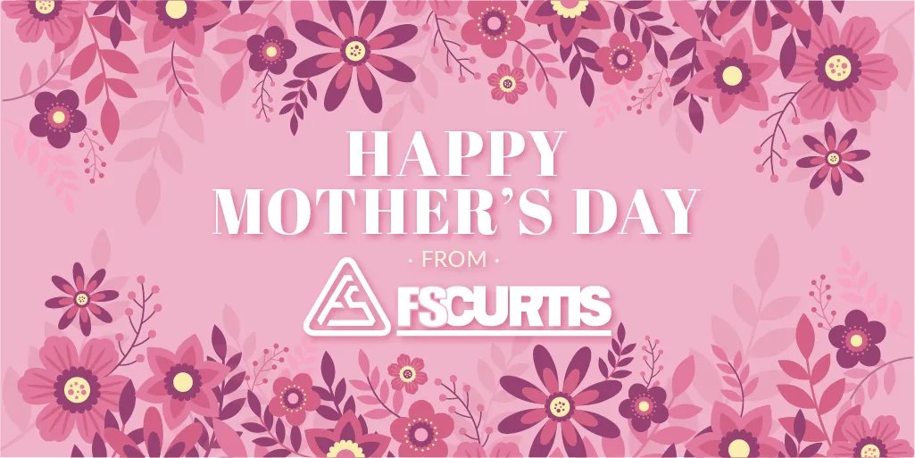 Wishing all Mothers a very Happy Mothers Day from FS-Curtis, we hope you have an amazing day!