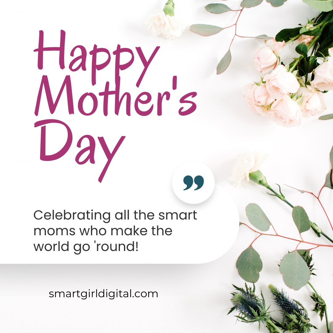 To all the smart moms out there who are making the world go 'round...we celebrate you!

🌻 HAPPY MOTHER'S DAY! 🌻