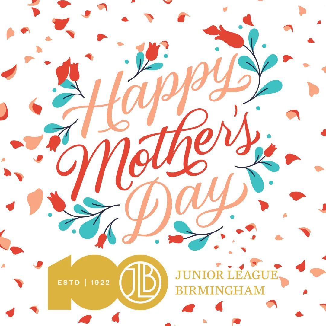 |Mother's Day|

The Junior League of Birmingham wishes all of the mothers and mother figures a joyous Mother's Day!

#EngageInspireLead #JLBirmingham #JLBham #MothersDay #JLB100