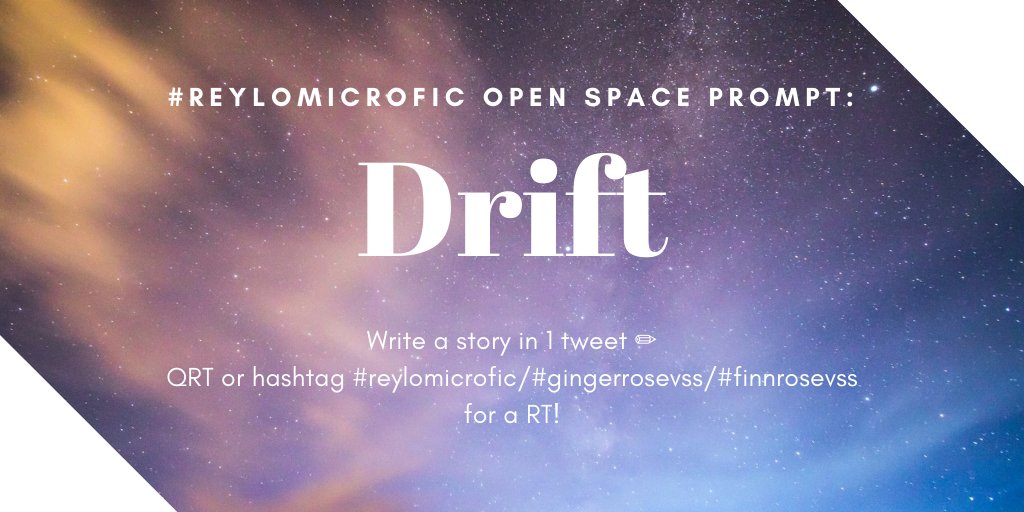 reylomicrofics's tweet photo. Is it fast and furious or slow as the motion of the stars? 

✨✨ 2️⃣✨✨ 

Today's word (the penultimate word of the Open Space event) is: DRIFT 🍃
https://t.co/Uw3KRDVCJ0

QRT and we'll RT your microfic! 🏎️ https://t.co/cZI1zvjrOF
