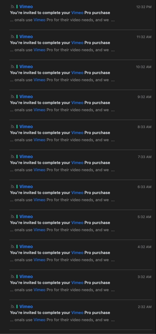 Hey <a href="/Vimeo/">Vimeo</a> do I really need to be reminded every hour for 3 days now to complete the Pro purchase I am considering (less &amp; less now with all these reminders)?!? #marketingfail #vimeo