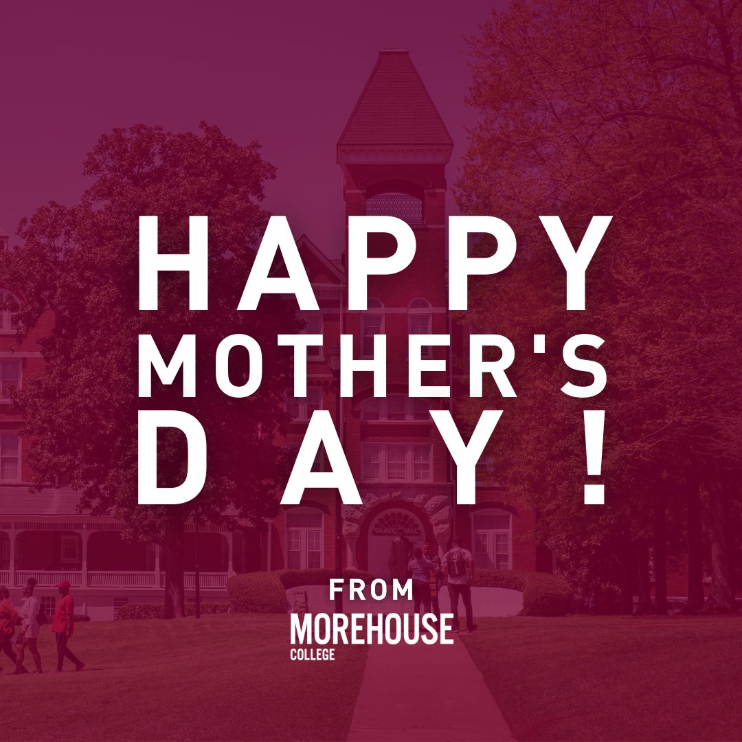 Happy Mother's Day from Morehouse College!