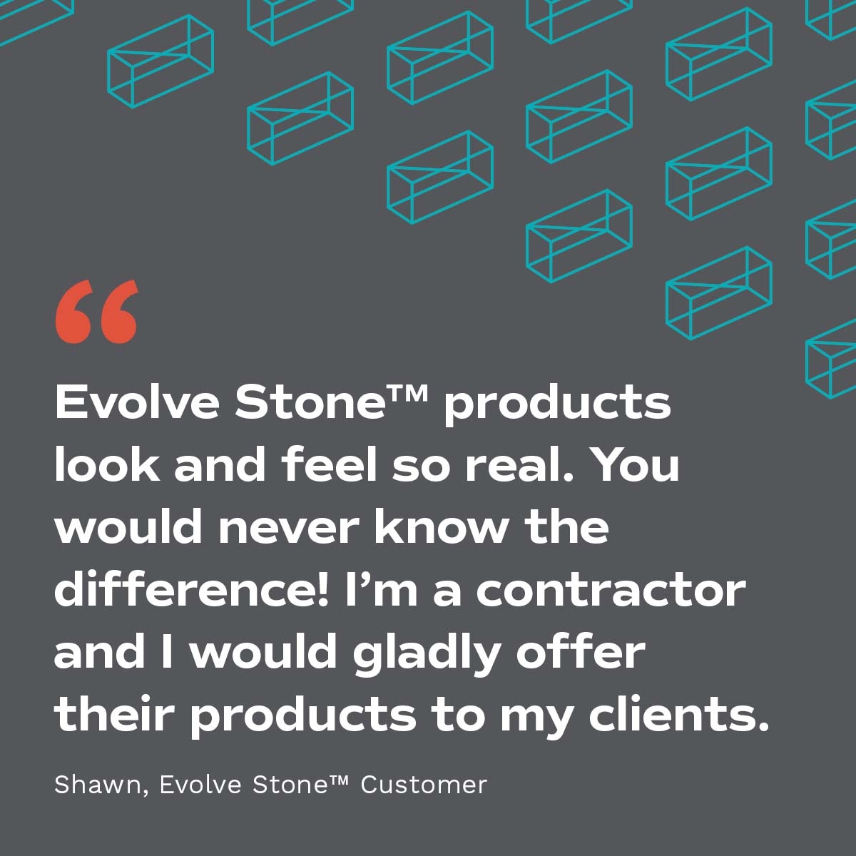 Having loyal contractors who are pleased with our products always makes us happy at Evolve Stone. Thanks for the review, Shawn! #EvolveStone #HappyCustomers #FauxStone