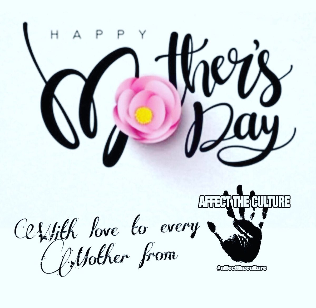 Happy Mother’s Day! #affecttheculture