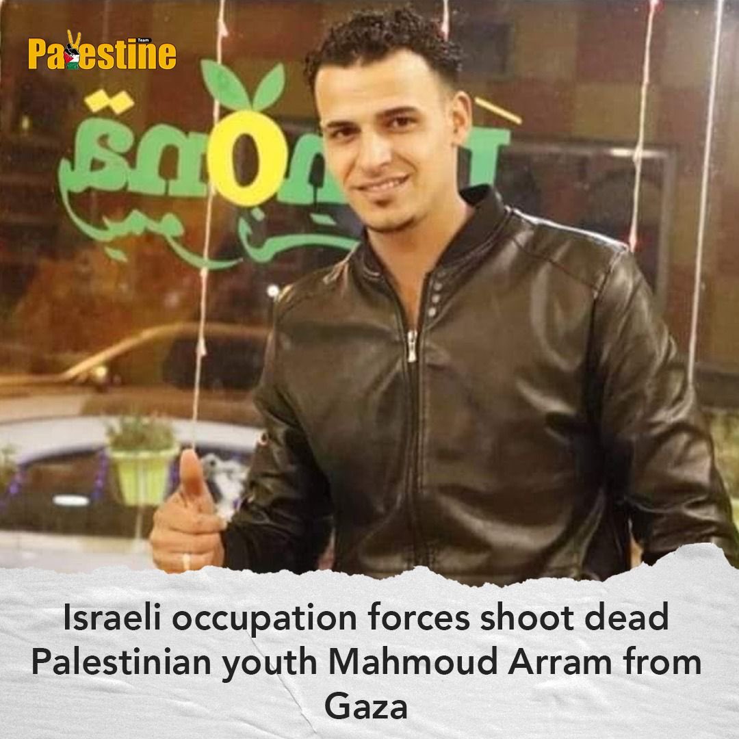 Richard_palact's tweet photo. Israeli occupation forces shot dead 27-year-old Palestinian youth Mahmoud Arram, from Gaza, near Jabara military checkpoint near Tulkarm. https://t.co/cQuhgyyU5d