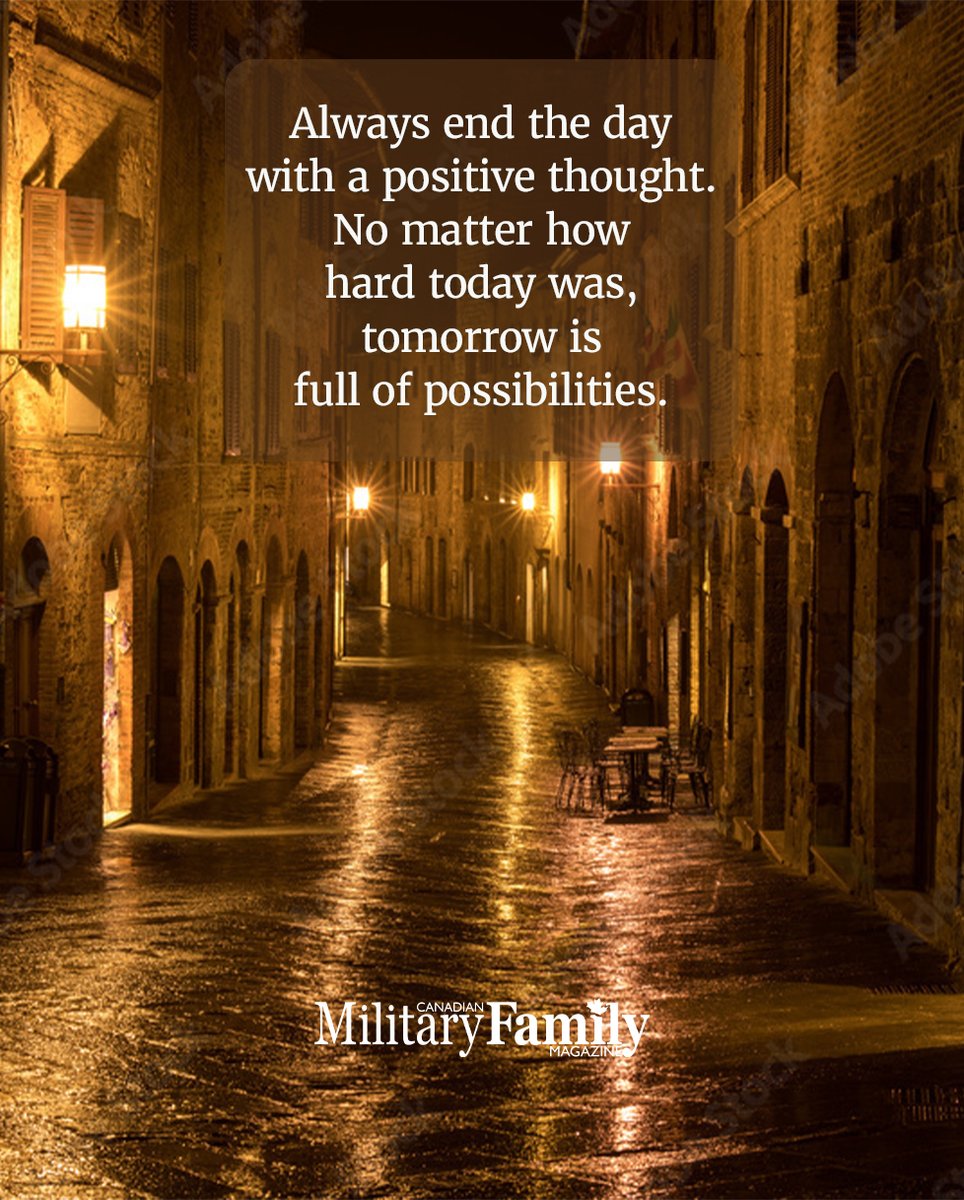 CMFMag's tweet photo. Always end the day with a positive thought. 
No matter how hard today was,
 tomorrow is full of possibilities.

#SoulSunday #MilitaryLife #CanadianMilitaryLife #cmfmag #MilitarySpouse #Inspirational #MilitaryPartner https://t.co/qVHmYmmqdh