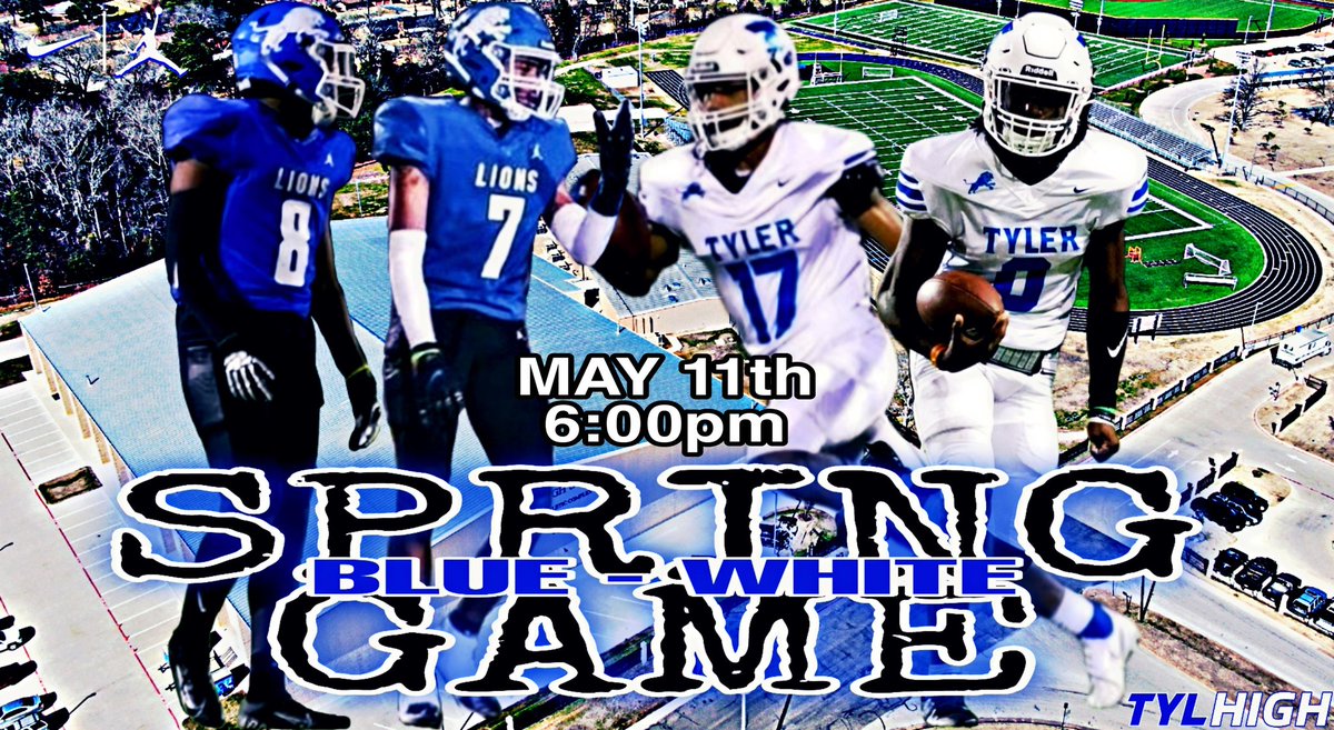 BLUE &amp; WHITE SPRING GAME
Wednesday
May 11th
6:00pm
Tyler High Sub Varsity Field