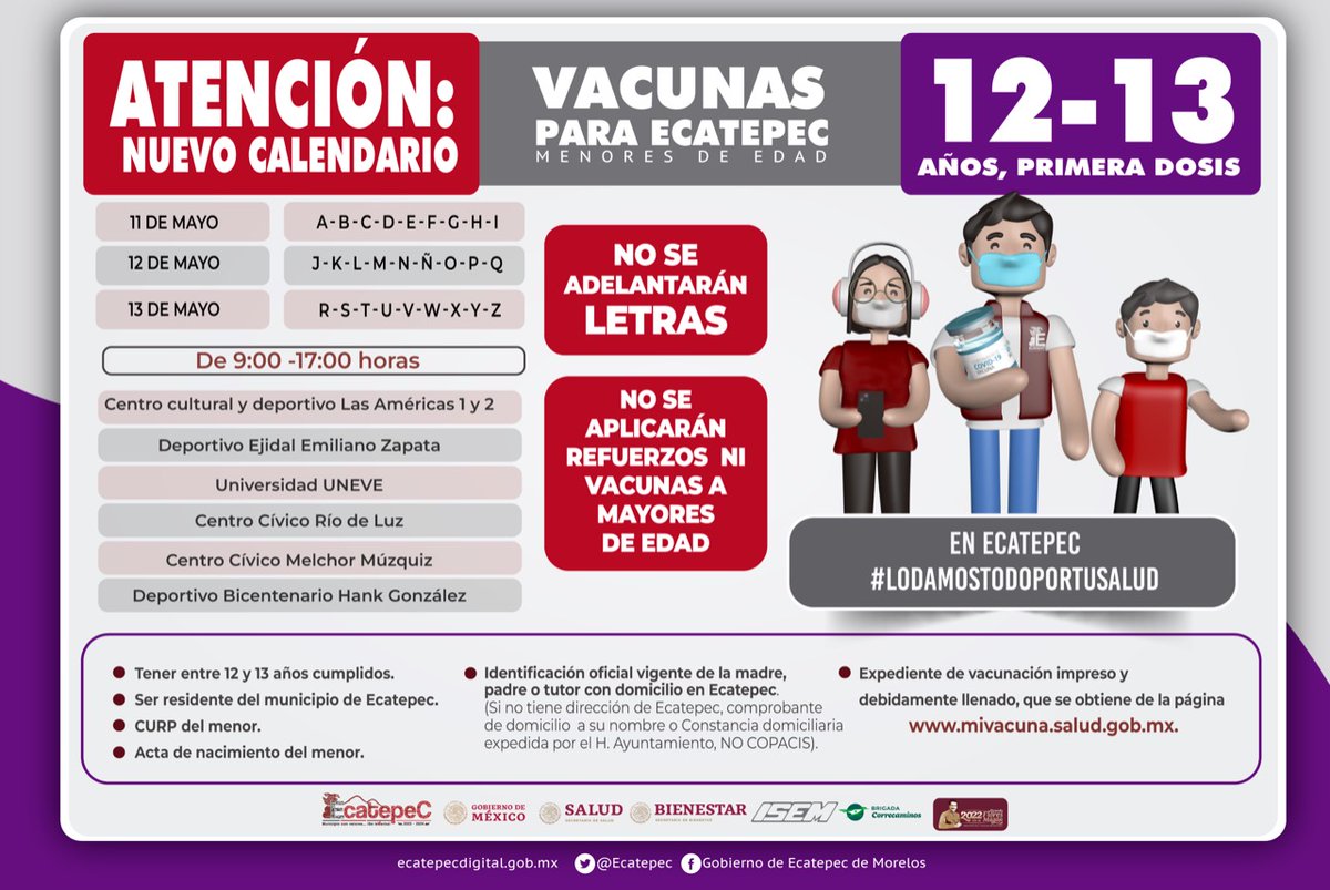 Ecatepec's tweet photo. 🚨 INFORMACIÓN IMPORTANTE 🚨
Padres de familia, les compartimos el nuevo calendario para que acompañen a sus hijos de 12 y 13 años durante el proceso de vacunación contra #COVID19, el cual se llevará a cabo del 11 al 13 de mayo en las siguientes 6 sedes del territorio municipal. https://t.co/ipI1H9mu1z