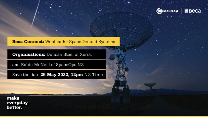 Join SpaceBase for the next episode of the Beca Space Webinar Series on Space Ground Systems (25 May, noon NZST). RSVP below.
<a href="/Xerra_EO/">Xerra</a> <a href="/epaatdahlstrom/">Emeline Paat-Dahlstrom</a> <a href="/EricDahlstrom1/">Eric Dahlstrom</a>  <a href="/steel_duncan/">Duncan J. Steel</a> <a href="/RobinMcNeill1/">Robin McNeill</a> 
lnkd.in/gXQ8K4r4