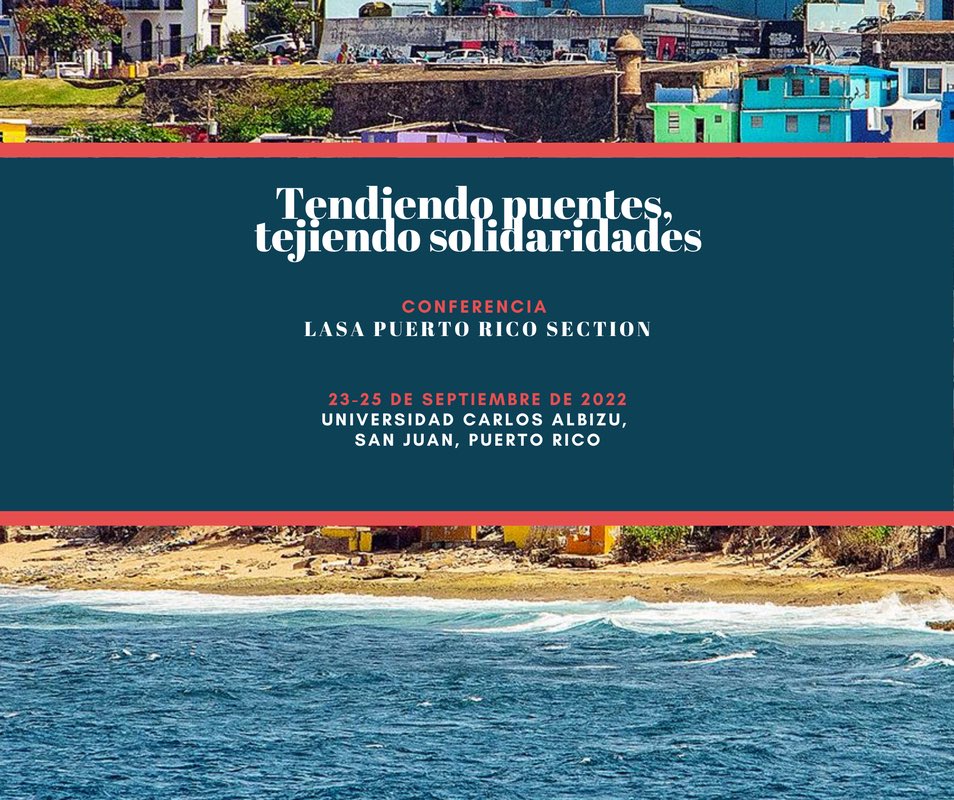The Puerto Rico section of ⁦@LASACONGRESS⁩ is having a conference in late September in San Juan, and they are requesting submissions. If you work on any aspect of PR’s history, this one is definitively for you.