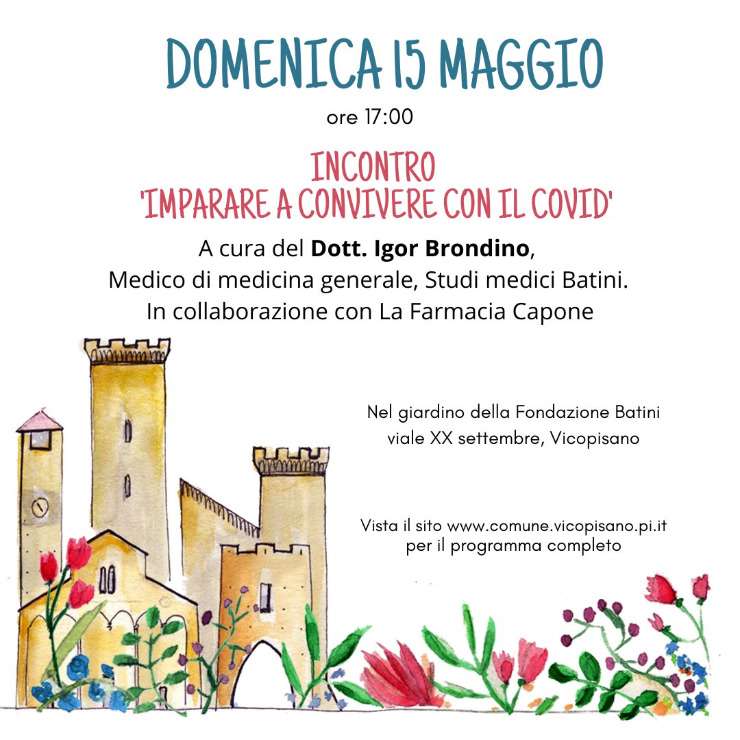 VicopisanoF's tweet photo. 🗣 Domenica 15 maggio alle ore 17 nel giardino della Fondazione Batini, si terrà l'incontro "Imparare a convivere con il Covid" a cura del Dott. Igor Brondino, medico di medicina generale, in collaborazione con La Farmacia Capone di Vicopisano. https://t.co/IqlxpavVR7