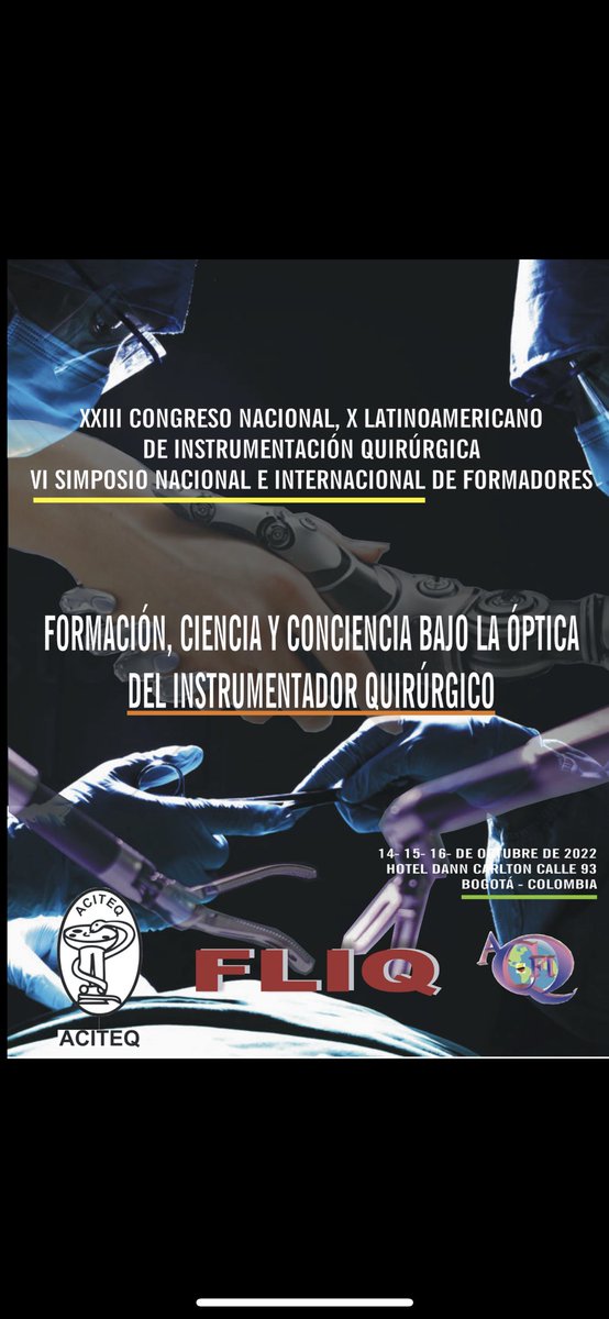 ACITEQ_'s tweet photo. 📢 ¡Te invitamos a participar en el XXIII Congreso Nacional, X Latinoamericano De Instrumentacion Quirúrgica y VI Simposio Nacional  e Internacional de Formadores! 📚
📍Que se llevara acabo en el Hotel Dann Carlton en Bogotá - Colombia el proximo 14, 15 y 16 de Octubre. https://t.co/NwJ9zU2DF9