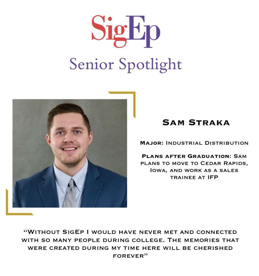 Our next Senior Spotlight goes to Sam Straka!

We wish you the best and appreciate everything you’ve done for SigEp!