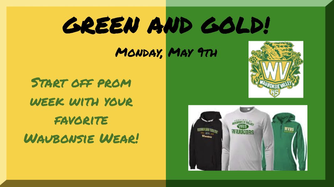 Tomorrow is green and gold day! Represent with your favorite Waubonsie wear!
