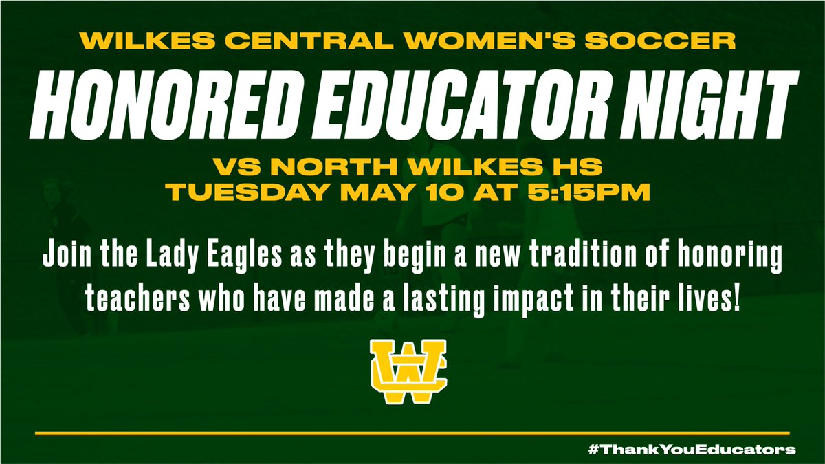 We hope you'll join us tomorrow at WCHS as the Lady Eagles begin a new tradition of honoring educators who are special to them! We will begin the ceremony at 5:15 before kickoff vs North Wilkes.