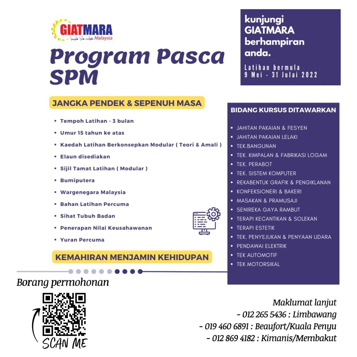 Iklan pengambilan pelatih bagi program khas - Program Pasca SPM di GIATMARA.

Kursus Jangka Pendek dijalankan sepenuh masa (8am - 5pm, Isnin - Jumaat) selama 3 bulan.

Scan QR untuk borang permohonan &amp; maklumat kursus ditawarkan.