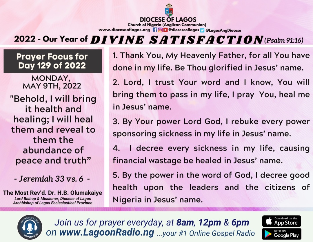 LagosAngDiocese's tweet photo. Diocese of Lagos - Prayer Focus for Day 129 of Year 2022 - Monday, May 9th, 2022.
Let us Pray!

#prayercard #dioceseoflagos #drolumakaiye #divinemandate #prayers #praythroughtheprocess #pray #letuspray #prayerworks #prayerfortheday #DivineSatisfaction https://t.co/ExLgar5UeL