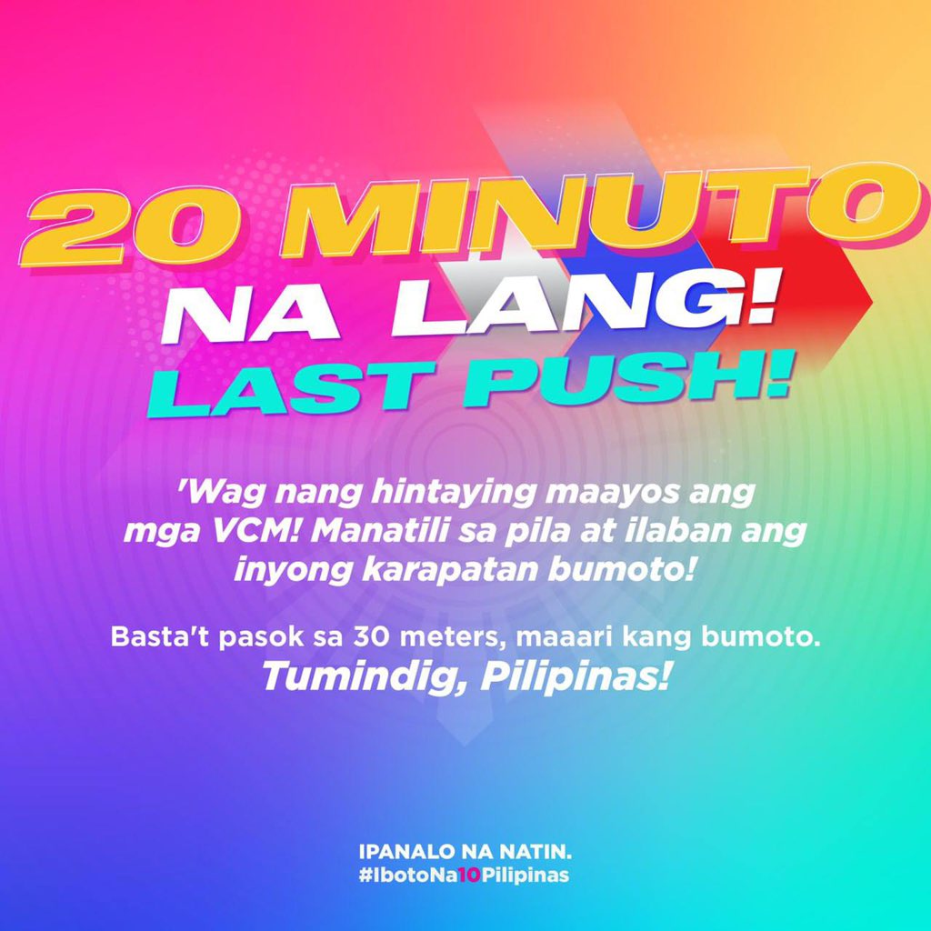 RobredoCampaign's tweet image. 20 MINUTO NA LANG! LAST PUSH!

&apos;Wag nang hintaying maayos ang mga VCM! Manatili sa pila at ilaban ang inyong karapatan bumoto!

Basta&apos;t pasok sa 30 meters, maaari kang bumoto. Tumindig, Pilipinas!

Ipanalo na natin.
#IbotoNa10Pilipinas
