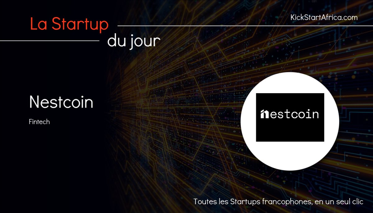 AfriqueStartups's tweet photo. La startup @Nestcoin démocratise l'accès aux opportunités économiques pour les citoyens ordinaires dans les marchés frontières. https://t.co/mSDv7c9O2C