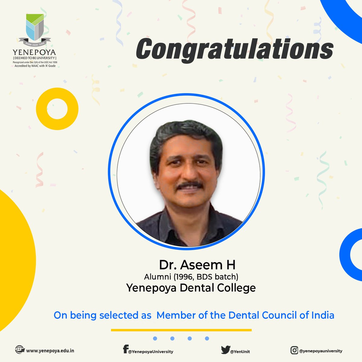 YenUniT's tweet photo. Extending heartfelt Congratulations to Dr. Aseem H, Alumni of Yenepoya Dental College (1996 BDS batch), on being selected for Dental Council of India Member.
We wish you the very best in your future endeavours!
#congratulations #alumni #yenalumni #yuaa #ydc #yenepoyauniversity https://t.co/PPzgFb7MZG
