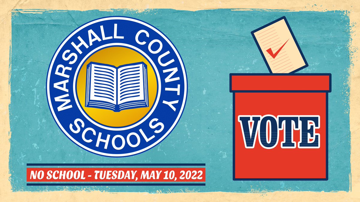 MCSWV's tweet photo. All public schools in Marshall County will be closed tomorrow, Tuesday, May 10, 2022, for Election Day.

Students return to the classroom Wednesday, May 11, 2022. https://t.co/e29F1O6PWa