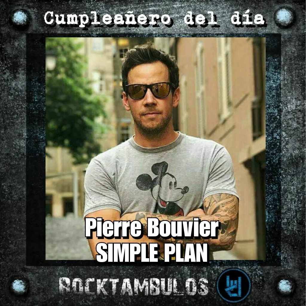 Pierre Bouvier, el talentoso líder de Simple Plan, está de cumpleaños Happy birthday! 