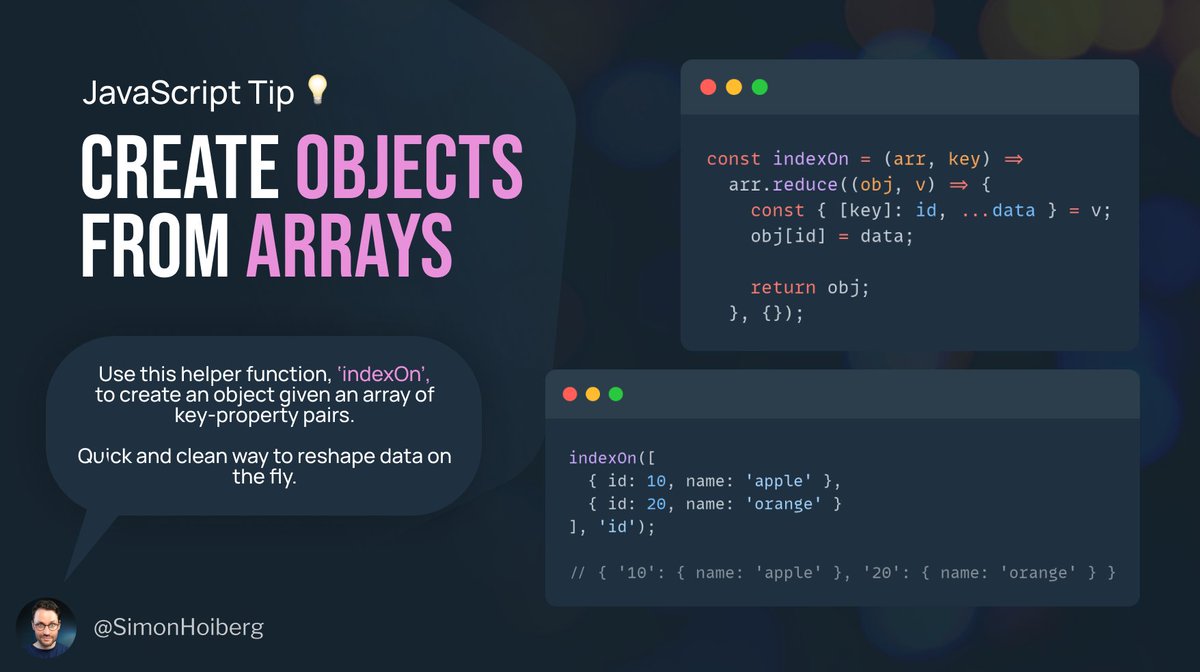 SimonHoiberg's tweet photo. JavaScript Tip 💡 

With this neat little helper function "indexOn", we can quickly create an object composed from an array of objects with an 'id' key and any number of additional properties. https://t.co/F6eeyDixGS
