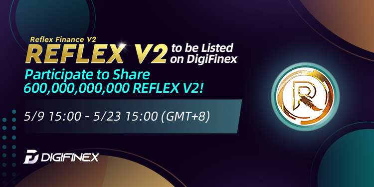 DigiFinex's tweet photo. Trading Token: $REFLEX @Reflex_Finance
Trading: May 9th, 2022 15:00 (GMT+8)
#Bitcoin #cryptocurrecy #NFT #GameFi  #web3 #crypto #NFT #REFLEX #ReflexFinance #ReflexLegion
Details: https://t.co/VLDqsfLvoY
Register: https://t.co/I4UrGkPTux
Event: 
Participate to share 600B REFLEX V2 https://t.co/FQQQXkIIyc