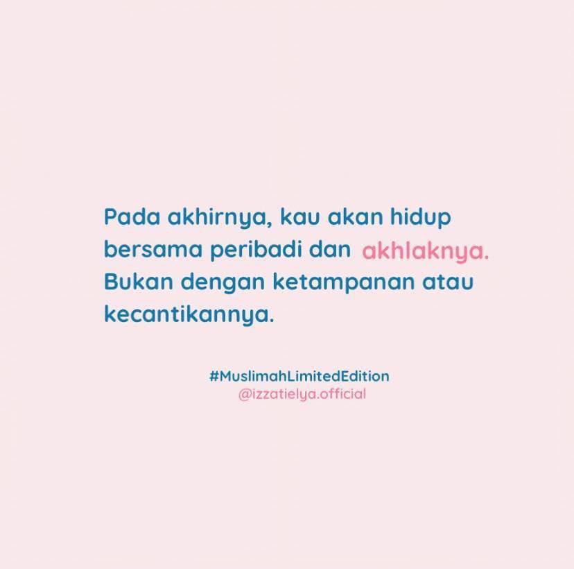 IzzatiElya's tweet photo. "Semakin dewasa, banyak yang terlihat di depan mata, semakin aku mengerti bahawa memilih dia yang cantik akhlak &amp; peribadi itu terlebih utama berbanding yang cantik fizik dan rupa. Memilih dia yang kaya hati dan budi itu terlebih utama berbanding dia yang kaya harta &amp; benda." https://t.co/wCbjW1fZOv