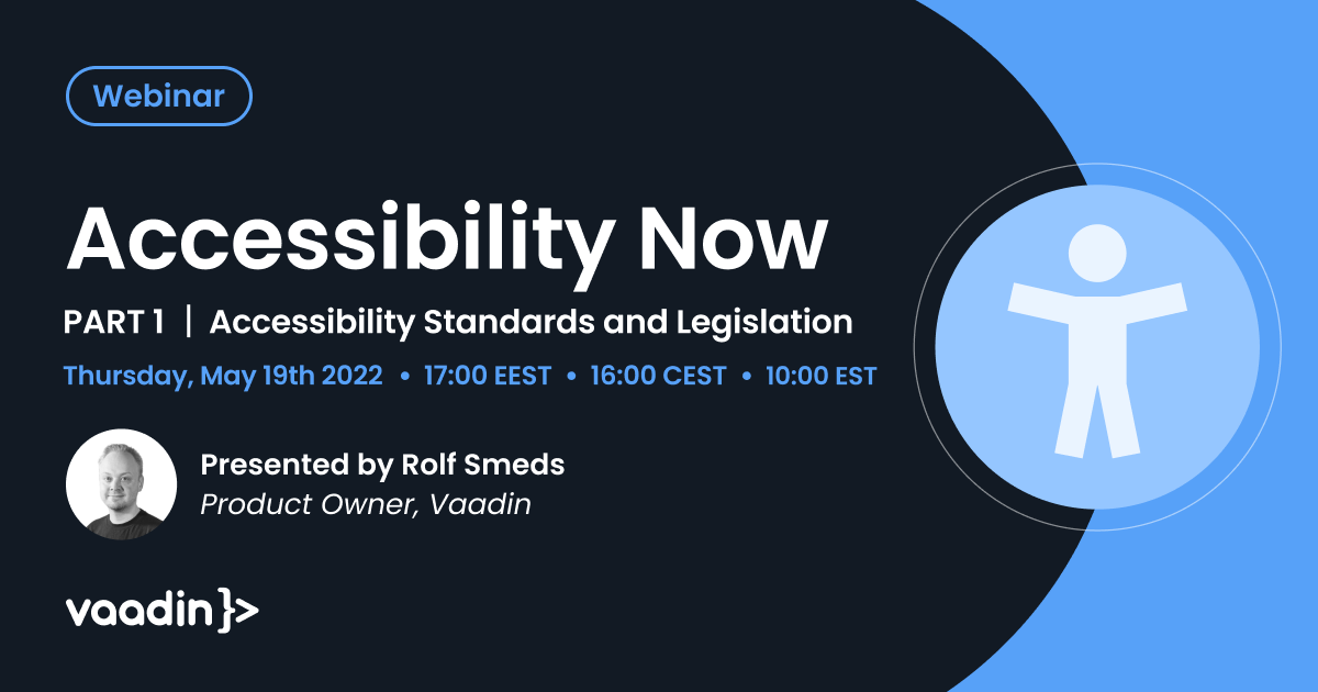 vaadin's tweet photo. 📆Save the date!

Accessibility standards are on the rise. Join our upcoming webinar: Accessibility Standards and Legislation on May 19th, to learn more about digital accessibility, assistive technologies, and upcoming accessibility legislation. Sign up: https://t.co/qDuXDBDtId https://t.co/apLsjyJx6P