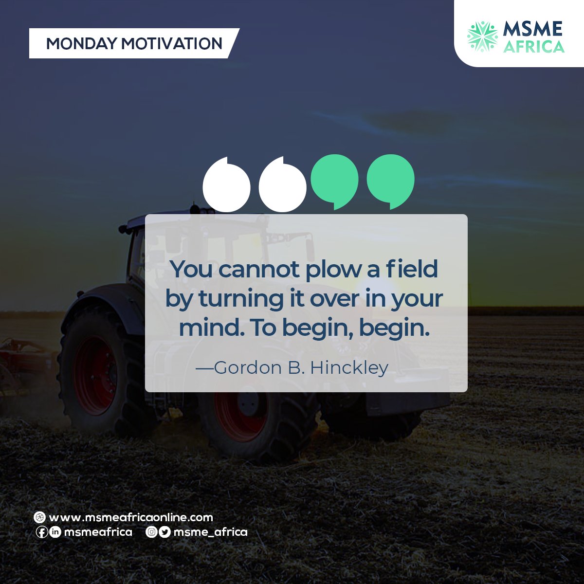 Enough of mind work. Begin!

#mondaymotivation #msmeafrica #msme #begin