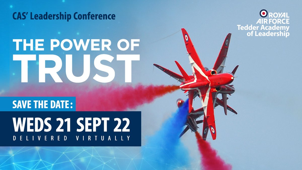 TedderAcademy's tweet photo. Save the Date! The Chief of the Air Staff’s Leadership Conference will be held virtually on 21 Sep 2022. Open to the Whole Force, this year’s theme is ‘The Power of Trust’. #CASLC22 #leadership #RoyalAirForce #rafccranwell https://t.co/7blzzcBIdp