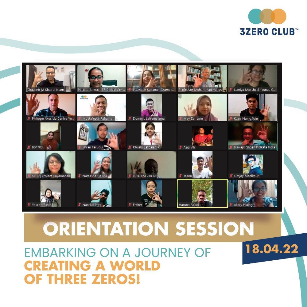 📅 On April 18, 2022, Nobel Laureate Professor Muhammad Yunus welcomed 17 newly registered 3ZERO Club members from 🇮🇳 India, 🇨🇦 Canada, 🇲🇾 Malaysia, the 🇵🇭 Philippines and the🇺🇲 USA during the 4th Global 3ZERO Club Orientation.
We are thrilled to onboard the exceptional members.