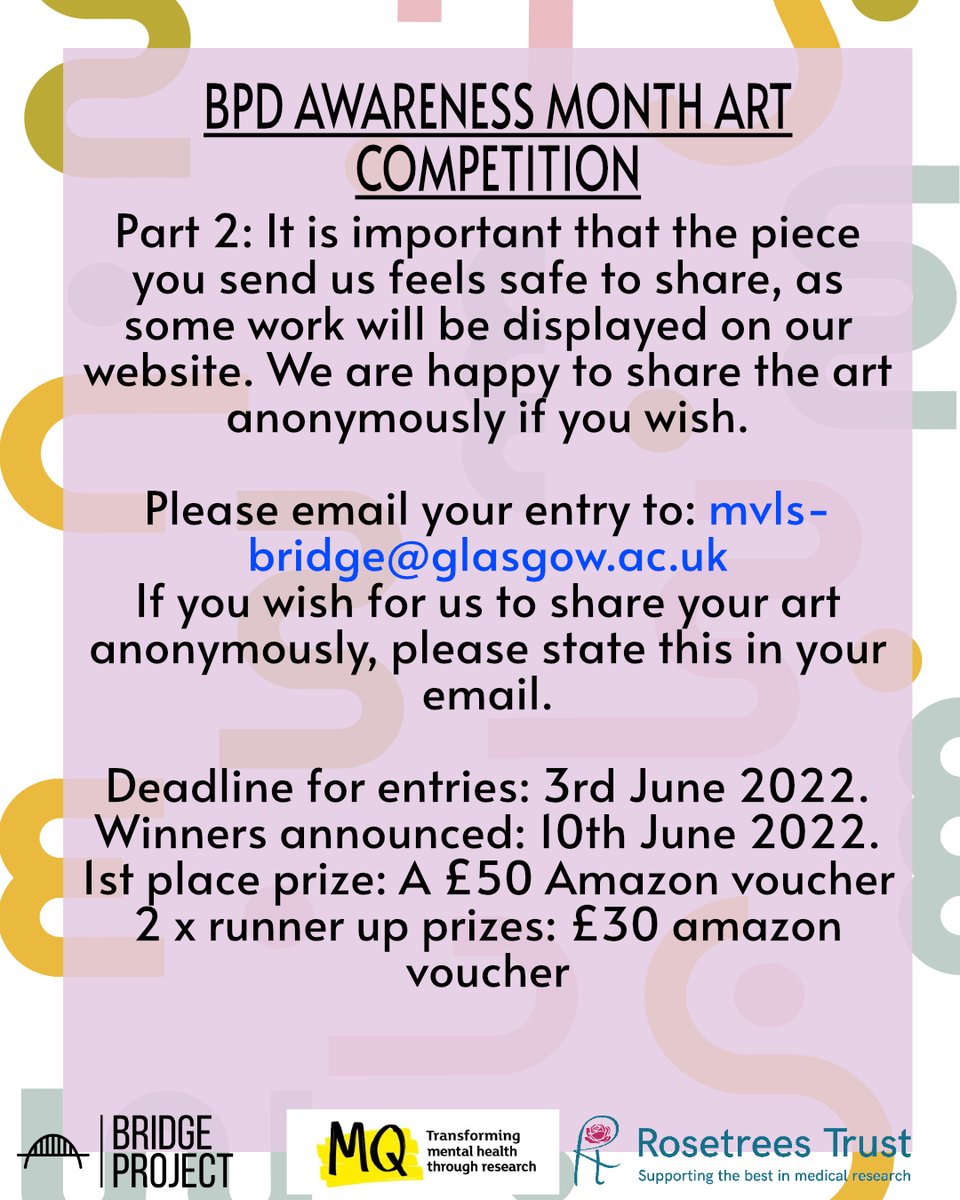The BRIDGE Project (@uofg_bridge) on Twitter photo As part of #bpdawarenessmonth, we're running our first ever competition! We're looking for any form of art representing your experience of BPD, full details below. Send entries to our general inbox at mvls-bridge@glasgow.ac.uk As part of #bpdawarenessmonth, we're running our first ever competition! We're looking for any form of art representing your experience of BPD, full details below. Send entries to our general inbox at mvls-bridge@glasgow.ac.uk