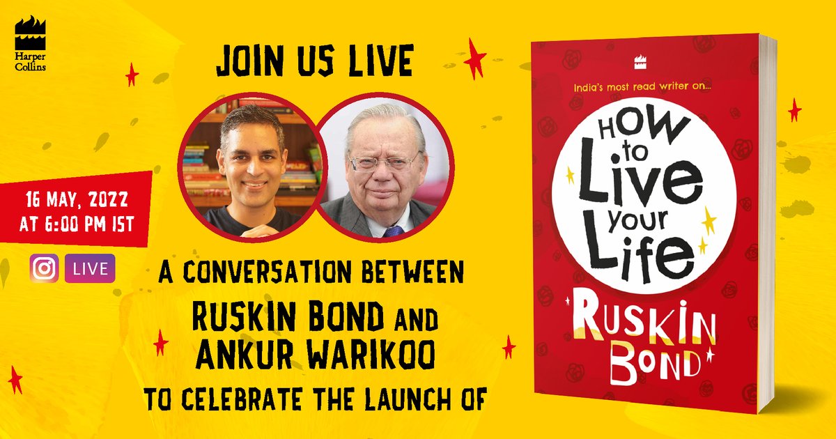 HarperCollinsIN's tweet photo. On 16th May, at 6:00 PM IST, join @warikoo live in conversation with @RealRuskinBond, to celebrate the launch Bond's latest, #HowToLiveYourLife. https://t.co/bpEcimfZKS