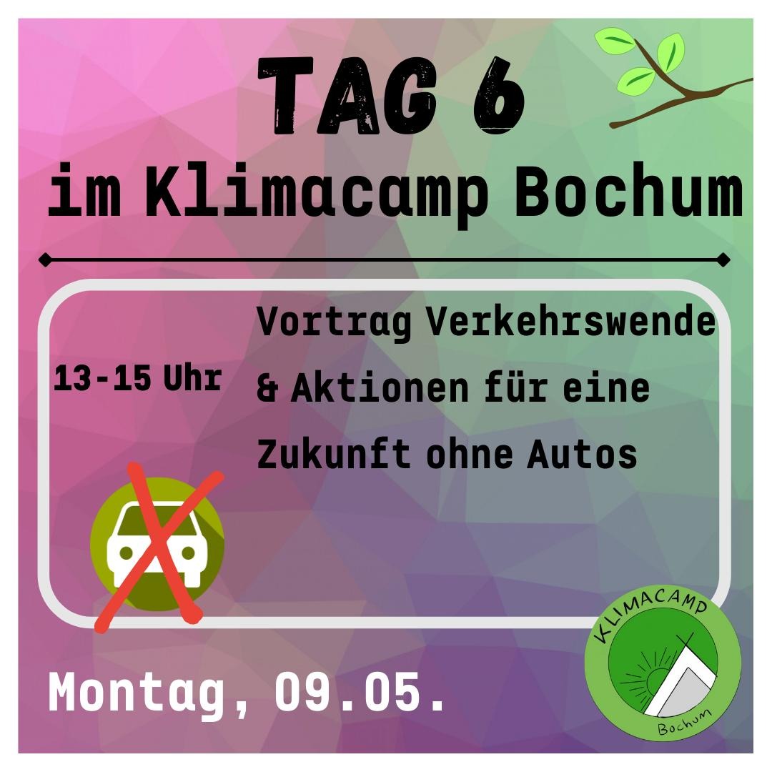 Es ist Montag und ein neuer Tag im Klimacamp - heute ab 13 Uhr gibt es einen Vortrag/Workshop zur Verkehrswende und Aktionen für eine Zukunft ohne Autos. Es wird ein Überblick über verkehrstechnische Notwendigkeiten gegeben und gemeinsam  Aktionsideen zur Verkehrswende überlegt.