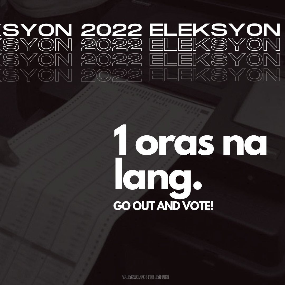 ValForLeniKiko's tweet photo. Mga Ka-Valenzuelanos, 
1 ORAS NA LANG at magsasara na ang mga Voting Precincts. 

#Eleksyon2022 https://t.co/P2dPi0j5UK