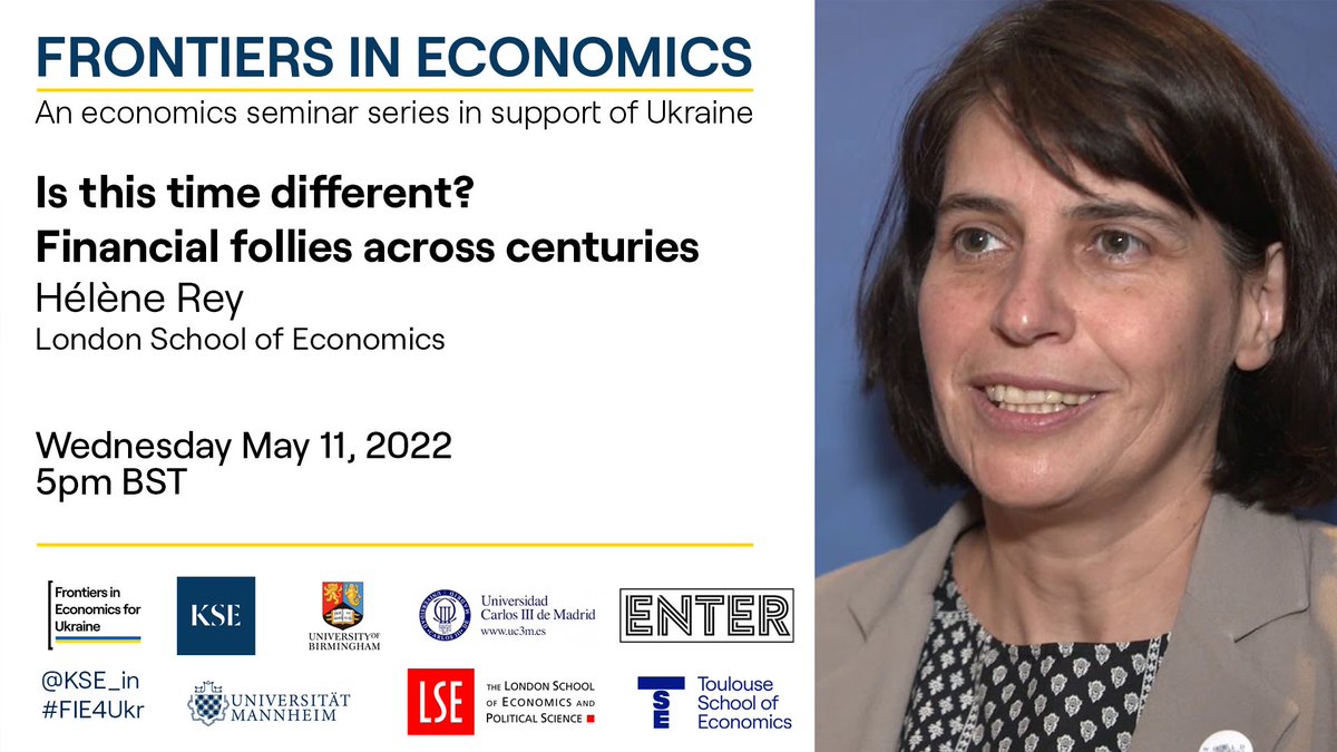 kse_in's tweet photo. Please join for 

Frontiers in Economics 4 Ukraine seminar
this Wednesday at 5pm BST (6pm CET)

with
@helene_rey
 
@LSEEcon
 
on Financial Follies across the Centuries
 
Register here: https://t.co/GLT9h91iLN

#FIE4Ukr @KyivSchool 
@KyivSchool
 #EconTwitter https://t.co/UMorm5YTRc