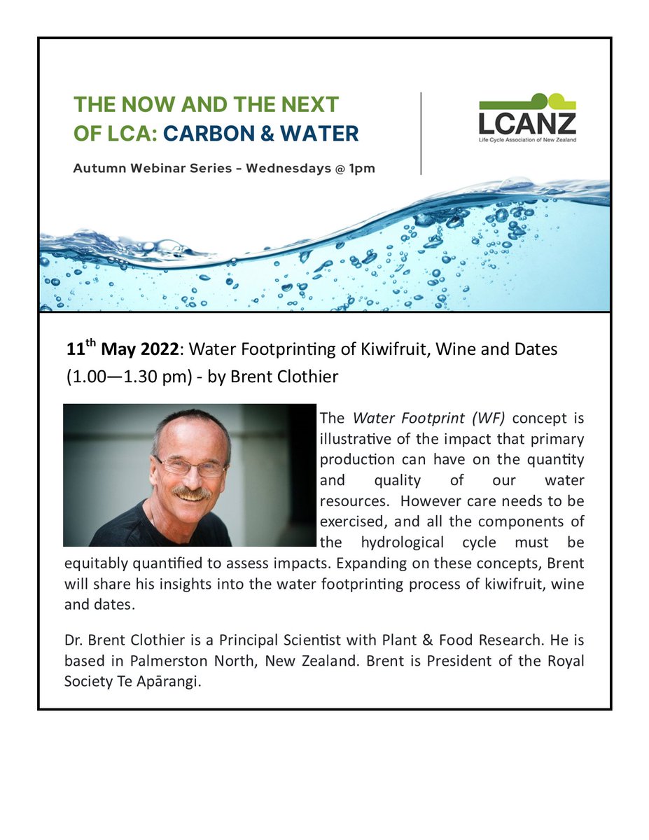 Reminder for the second webinar of our #Water series, coming up on Wednesday, 11th May. The talk titled "The Water Footprinting of Kiwifruit, Wine and Dates" will be delivered by Dr. Brent Clothier.
