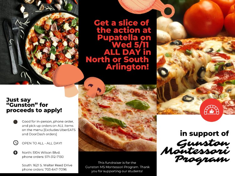 Gunston Montessori is hosting an all day fundraiser this Wed. 5/11 at both Pupatella locations! Just say “GUNSTON” when placing dine in, pick up, online order. Applies to full menu! 

TIA for supporting our MS program!

Excludes DoorDash/UberEATS.