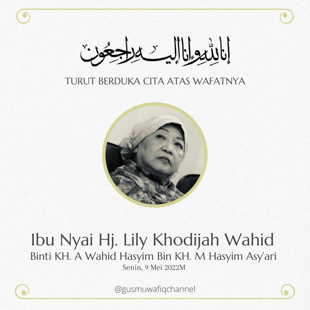 GusMuwafiq's tweet photo. Turut berbelasungkawa sedalam dalamnya atas wafatnya Ibu Nyai Hj. Lily Khodijah Wahid Binti KH. A Wahid Hasyim Bin KH. M Hasyim Asyari. اللهم اغفر لها و ارحمها و عافها و اعف عنها  واكرم نزلها و وسع مدخلها و ادخلها الجنة بغير حساب برحمتك يا ارحم الراحمين https://t.co/5WMu84Dq3B