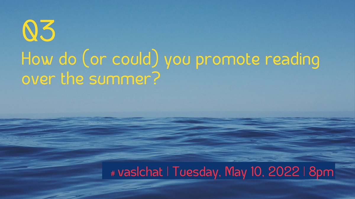 Q3: How do (or could) you promote reading over the summer? #vaslchat