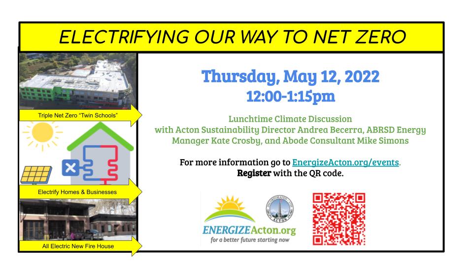 Join a discussion with the Town of Acton, @ABschools, and <a href="/AbodeEnergyMgmt/">Abode Energy Management</a> on electrification and its role in achieving net zero emissions🔋⚡️♻️ Brought to you by Energize Acton.

When? Thursday, May 12th, 12:00-1:15PM

Register➡️bit.ly/3ykjV4s